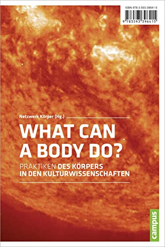 What Can a Body Do?: Praktiken und Figurationen des Körpers in den Kulturwissenschaften von Campus Verlag